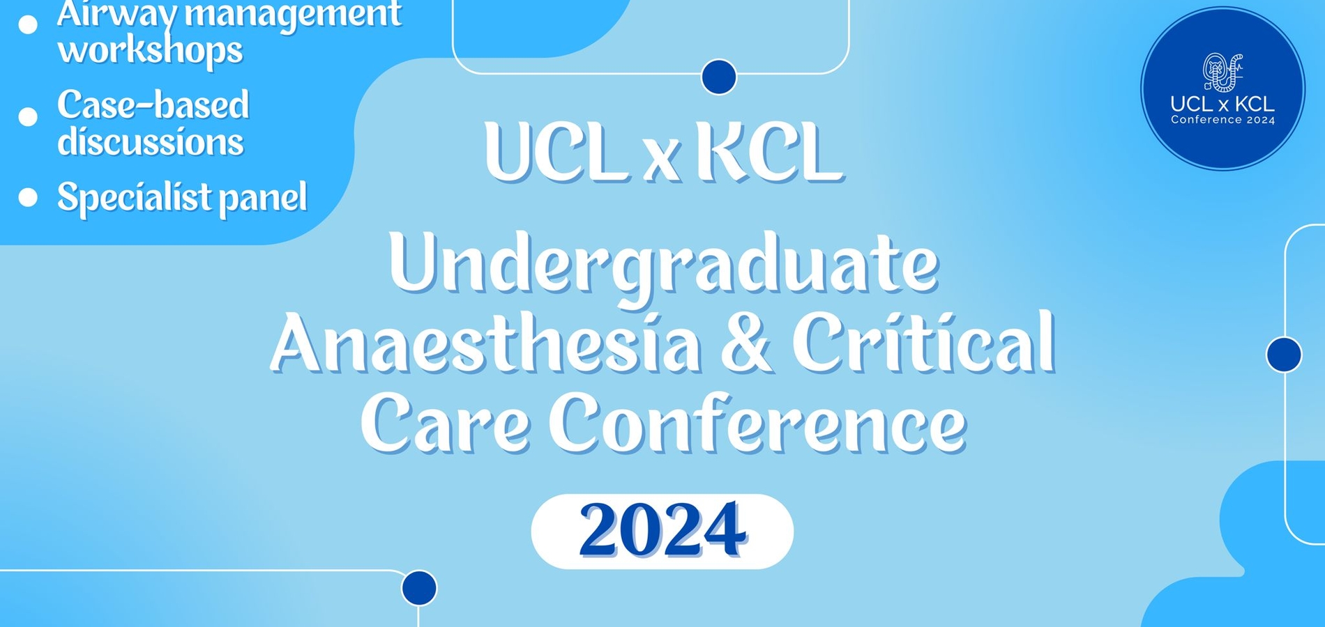 UCL x KCL Undergraduate Anaesthetics and Critical Care Conference 2024